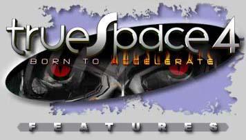 trueSpace 4  -  BORN TO ACCELERATE